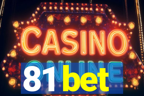 81 bet